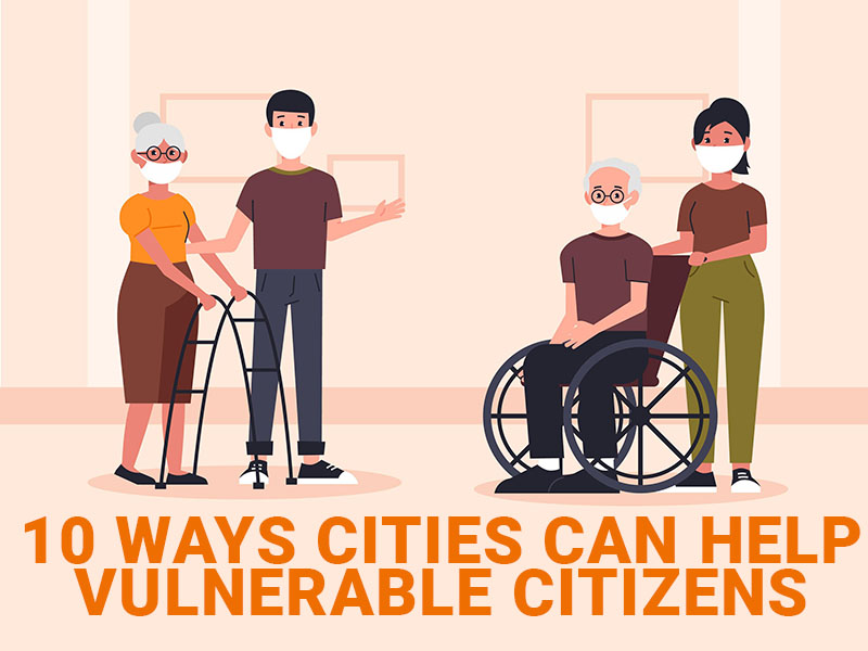 10 ways cities can help vulnerable citizens