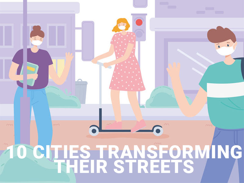 10 cities that are transforming their streets